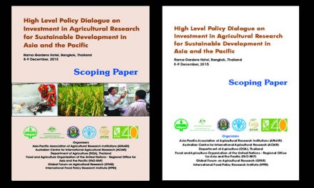 High Level Policy Dialogue on Investment in Agricultural Research for Sustainable Development in Asia and the Pacific, 8-9 December 2015 – Scoping Paper