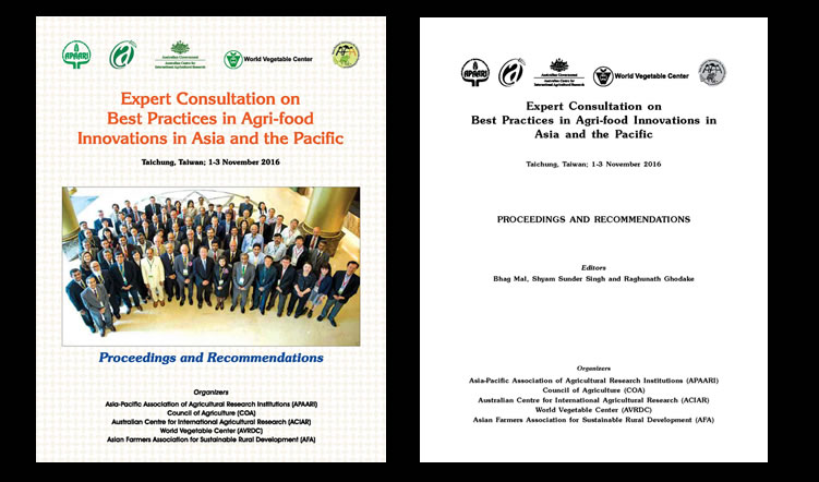 Expert Consultation on Best Practices in Agri-food Innovations in Asia and the Pacific, Taichung, Taiwan; 1-3 November 2016 – Proceedings