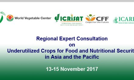 Regional Expert Consultation on Underutilized Crops for Food and Nutritional Security in Asia and the Pacific, 13-15 November  2017, Bangkok